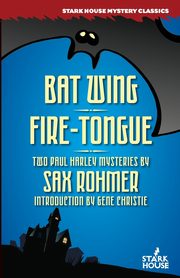 Bat Wing / Fire-Tongue, Rohmer Sax