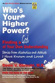 Who's Your Higher Power? Finding a God of Your Own Understanding, Obrecht Dawn V.