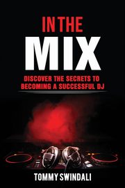 In The Mix, Swindali Tommy