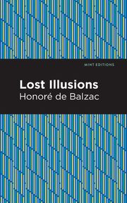 Lost Illusions, Balzac Honor de