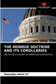 THE MONROE DOCTRINE AND ITS COROLLARIES, SY Mamadou Malal