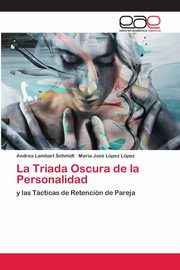 La Triada Oscura de la Personalidad, Lambart Schmidt Andrea