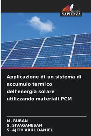 Applicazione di un sistema di accumulo termico dell'energia solare utilizzando materiali PCM, RUBAN M.