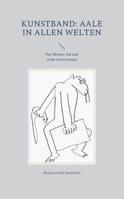 Kunstband, Aalmolke Bruderschaft