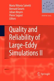 Quality and Reliability of Large-Eddy Simulations II, 