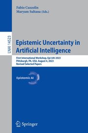 Epistemic Uncertainty in Artificial Intelligence, 