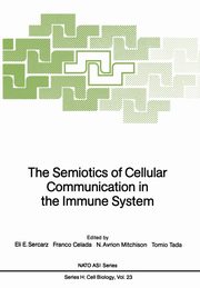 The Semiotics of Cellular Communication in the Immune System, 