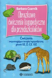 Obrazkowe wiczenia logopedyczne dla przedszkolakw, Czarnik Barbara