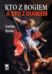 ksiazka tytu: Kto z Bogiem a kto z Diabem autor: Ryszka Czesaw