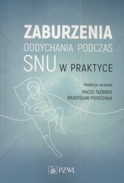 ksiazka tytu: Zaburzenia oddychania podczas snu w praktyce autor: 