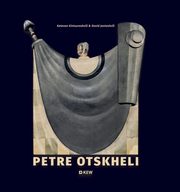 ksiazka tytu: Petre Otskheli autor: Kintsurashvili Ketevan, Janiashvili David