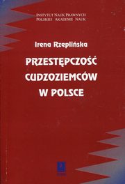 Przestpczo cudzoziemcw w Polsce, Rzepliska Irena