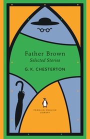 Father Brown Selected Stories, Chesterton G.K.