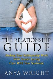 ksiazka tytu: The Relationship Guide autor: Wright Anya