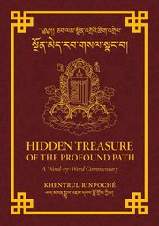 ksiazka tytu: Hidden Treasure of the Profound Path autor: Shar Khentrul Jamphel Lodr