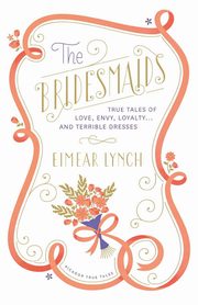 BRIDESMAIDS, LYNCH EIMEAR
