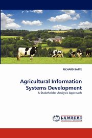 Agricultural Information Systems Development, BATTE RICHARD