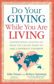 Do Your Giving While You Are Living, Fraser Edie