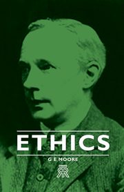 Ethics, Moore G. E.