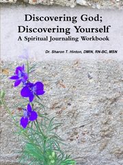 Discovering God; Discovering Yourself, Hinton Sharon T.