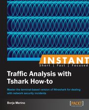 Instant Traffic Analysis with Tshark How-to, Merino Borja