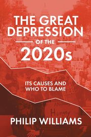 The Great Depression of the 2020s, Williams Philip