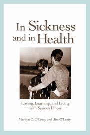 In Sickness and in Health, O'Leary Marilyn C.