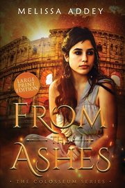 From the Ashes, Addey Melissa