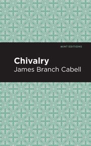 Chivalry, Cabell James Branch