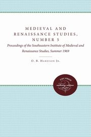 Medieval and Renaissance Studies, Number 5, 