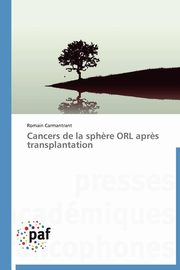 Cancers de la sph?re orl apr?s transplantation, CARMANTRANT-R