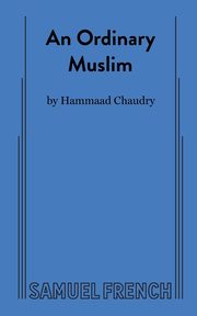 An Ordinary Muslim, Chaudry Hammaad