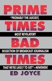 Prime Times, Bad Times, Joyce Ed
