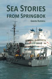 Sea Stories from Springbok, Russell Gavin