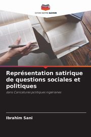 Reprsentation satirique de questions sociales et politiques, Sani Ibrahim