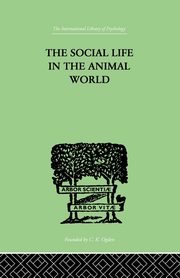 The Social Life In The Animal World, Alverdes Fr