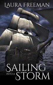 Sailing into a Storm, Freeman Laura