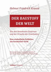 Der Baustoff der Welt, Krause Helmut Friedrich