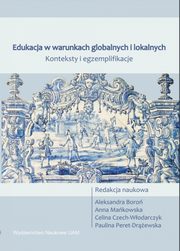 ksiazka tytu: Edukacja w warunkach globalnych i lokalnych autor: 