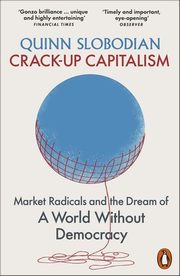 Crack-Up Capitalism, Slobodian Quinn