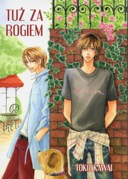 Tu za rogiem, Toko Kawai