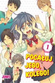 Pocauj jego, kolego! #01, Junko