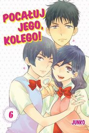 Pocauj jego, kolego! #06, Junko