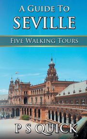 A Guide to Seville, Quick P.S.