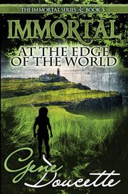 Immortal at the Edge of the World, Doucette Gene