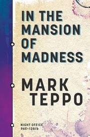 In The Mansion of Madness, Teppo Mark