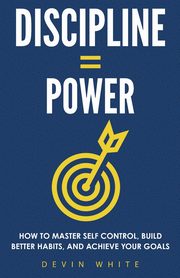 Discipline = Power, White Devin