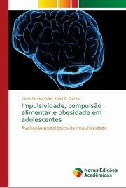 Impulsividade, compuls?o alimentar e obesidade em adolescentes, Pereira Colpi Cibele