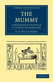 The Mummy, E. a. Wallis Budge