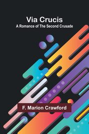 Via Crucis, Marion Crawford F.